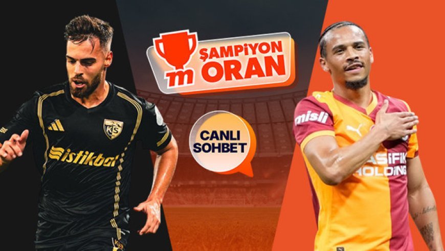 Galatasaray, Kayserispor deplasmanında! Maçın heyecanı canlı sohbet ve Şampiyon Oranlar ile Misli'de
