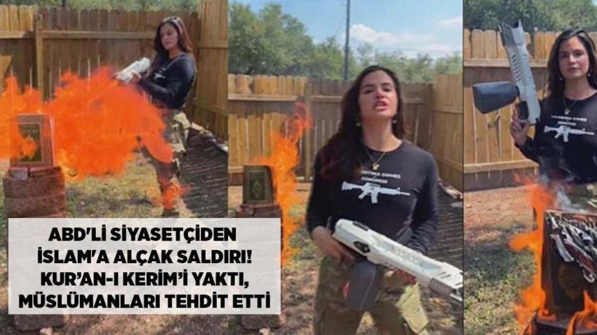 SON DAKİKA HABERLER: İslam'a karşı alçak saldırı: ABD'li siyasetçi Kur'an-ı Kerim'i yakıp Müslümanlara tehdit savurdu!