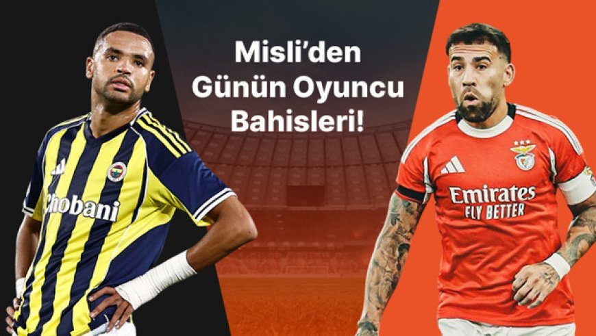 Kafa golü En-Nesyri’den, sarı kart Otamendi’den! İşte Misli’den günün öne çıkan oyuncu bahisleri…