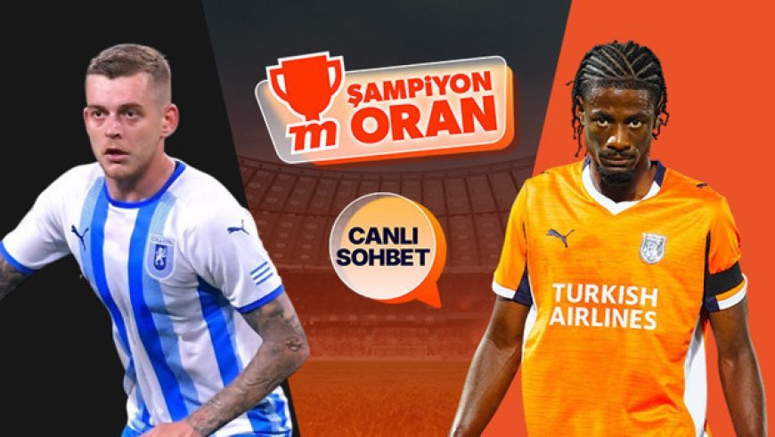 Başakşehir tur için Universitatea Craiova karşısında! Maçın heyecanı canlı sohbet ve Şampiyon Oranlar ile Misli'de