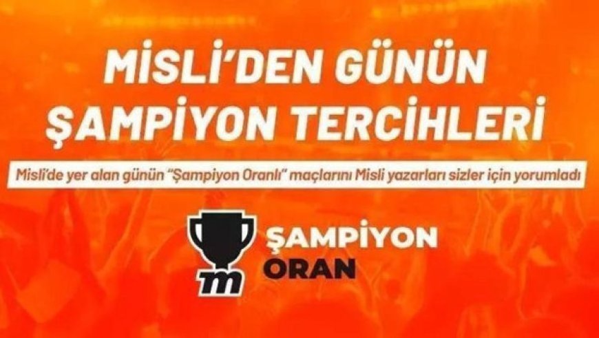 Premier Lig ve LaLiga’da Şampiyon Oranlı Hangi Oyunlar Tercih Ediliyor? İşte Misli’de Günün Şampiyon Tercihleri