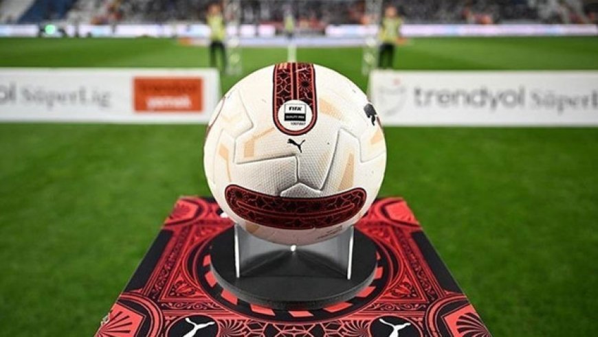 Trendyol Süper Lig'de 5. ve 6. hafta programları açıklandı!