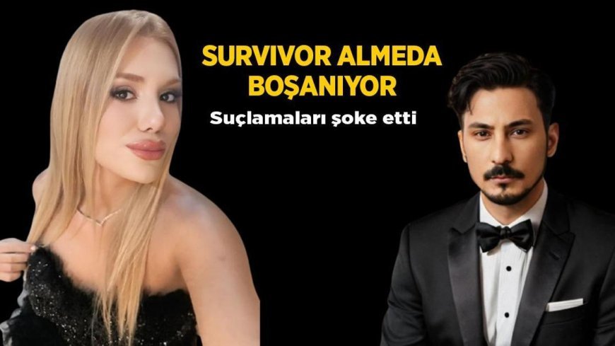 Magazin Haberleri: Survivor Almeda Baylan eşinden boşanıyor! Suçlamaları şoke etti: Bilmediğiniz çok şey var...