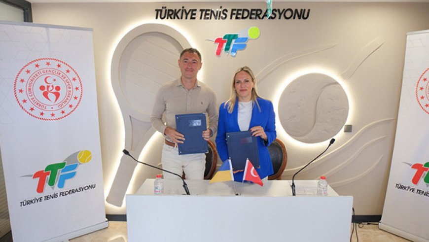 Türkiye ve Ukrayna Tenis Federasyonları arasında iş birliği protokolü