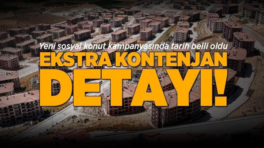 SON DAKİKA SOSYAL KONUT HABERLERİ: Detaylar belli oldu! Kampanya o tarihte duyurulacak...