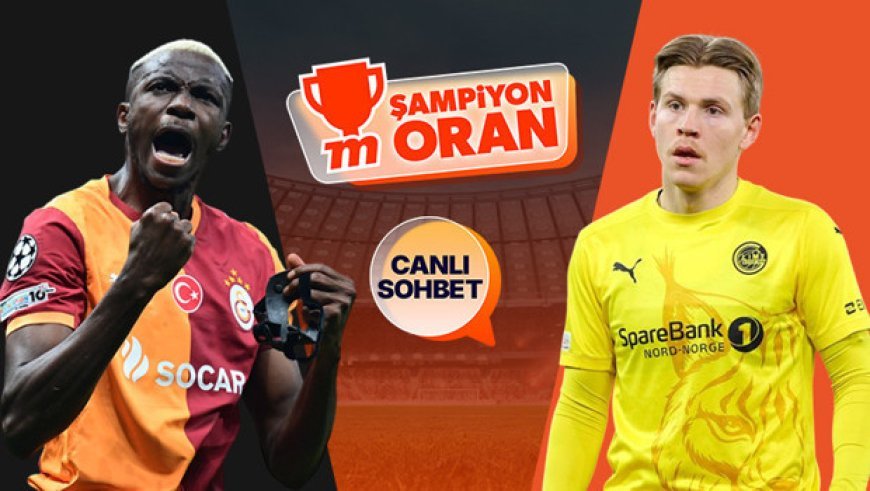 Galatasaray, Şampiyonlar Ligi'nde Bodo/Glimt'i ağırlıyor! Maçın heyecanı canlı sohbet ve Şampiyon Oranlar ile Misli'de