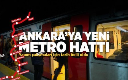 Ankara'ya yeni metro hattı geliyor! Yapım çalışmaları için tarih belli oldu
