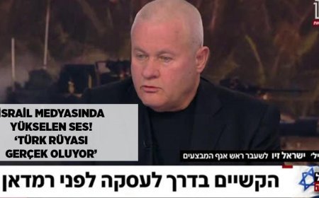 SON DAKİKA HABERLER: İsrail medyası 'Türk rüyası gerçek oluyor' diye duyurdu! 'Ayakta uyuyoruz, doğrudan tehdit'