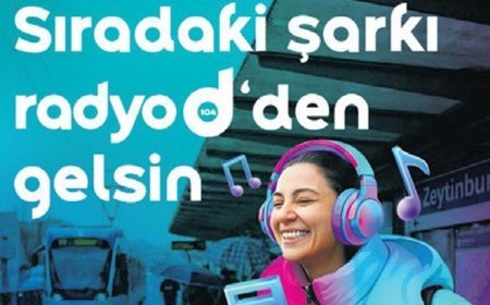Sıradaki şarkı Radyo D’den