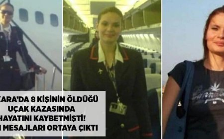 SON DAKİKA HABERLER: Ankara'da 8 kişinin öldüğü uçak kazasında hayatını kaybetmişti! Son mesajları ortaya çıktı