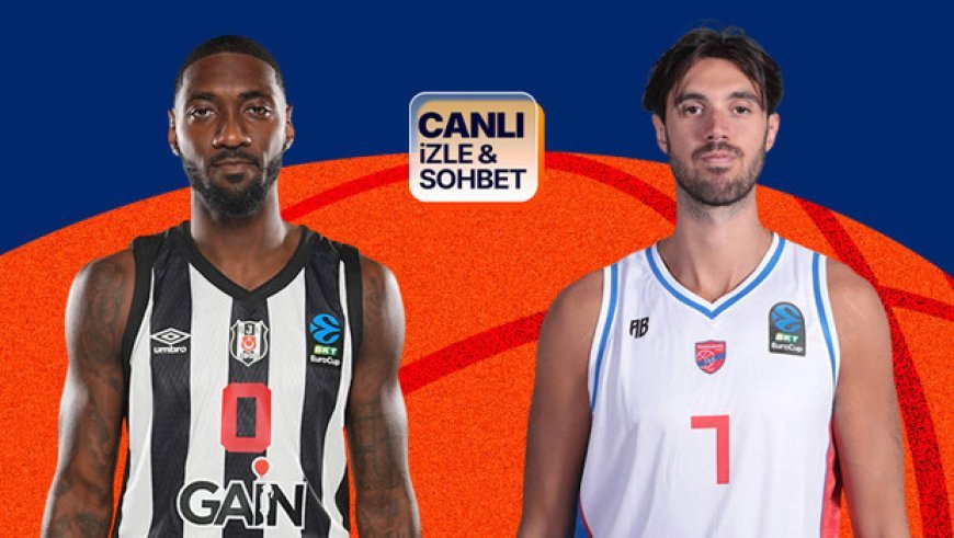 Beşiktaş, EuroCup'ta Panionios karşısında! Maçın heyecanı canlı yayın ve canlı sohbet ile Misli'de