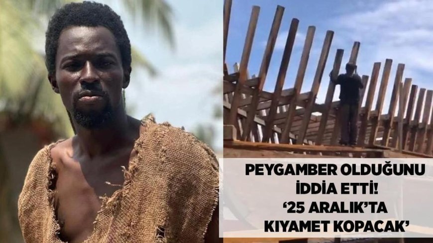 'Peygamber' olduğunu iddia eden papaz, Nuh’un Gemisi’nden 10 tane inşa etti! '25 Aralık'ta kıyamet kopacak'