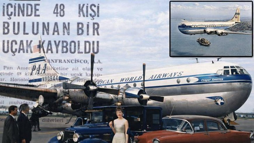 'Gökyüzünün Titanik'i 68 yıldır kayıp! Sigorta için uçağı mı patlattılar? 'Suda asla batmaz'