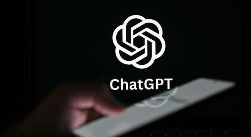 ChatGPT eleman arıyor! '555 bin dolar maaş verilecek'
