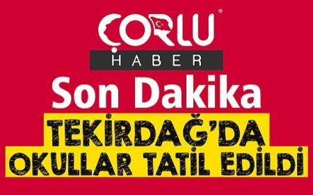 Tekirdağ Valiliği Duyurdu: Eğitime 1 Gün Ara Verildi