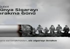9 ŞUBAT DÜNYA SİGARAYI BIRAKMA GÜNÜ