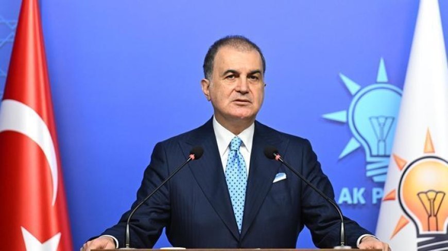 Son dakika: AK Parti Sözcüsü Çelik'ten önemli açıklamalar