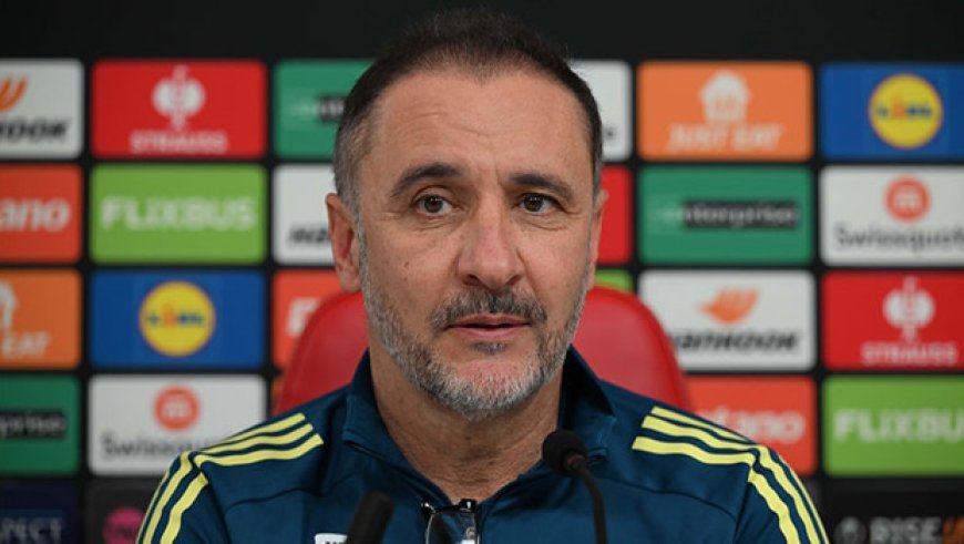 Vitor Pereira, Nottingham Forest-Fenerbahçe maçı öncesi konuştu: Savaşacaklarını biliyorum
