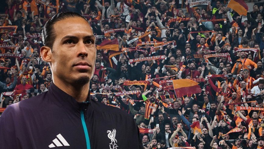 Virgil van Dijk'tan Galatasaray sözleri: 'Kulaklarımız yine test edilecek!'