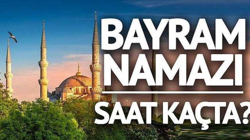 Çorlu’da bayram namazı saati belli oldu