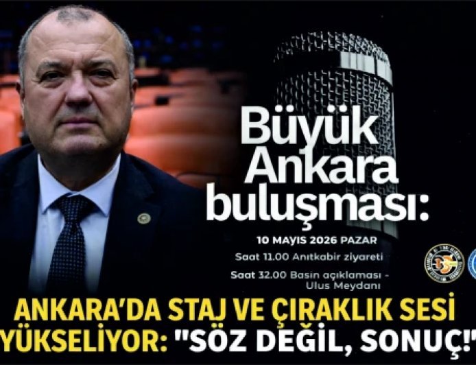 ANKARA’DA STAJ VE ÇIRAKLIK SESİ YÜKSELİYOR: “SÖZ DEĞİL, SONUÇ!”