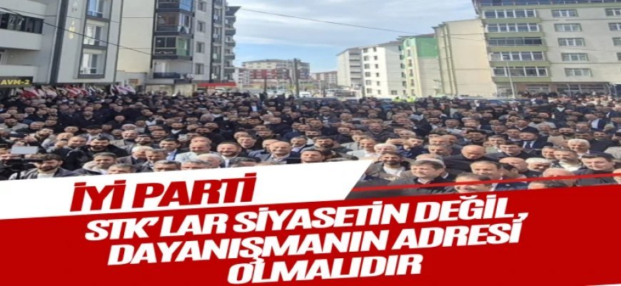 STK’LAR SİYASETİN DEĞİL, DAYANIŞMANIN ADRESİ OLMALIDIR