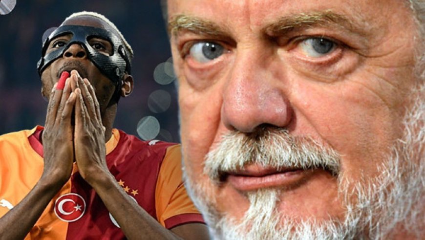De Laurentiis'ten Osimhen itirafı: 'Çok büyük hata yaptım!'