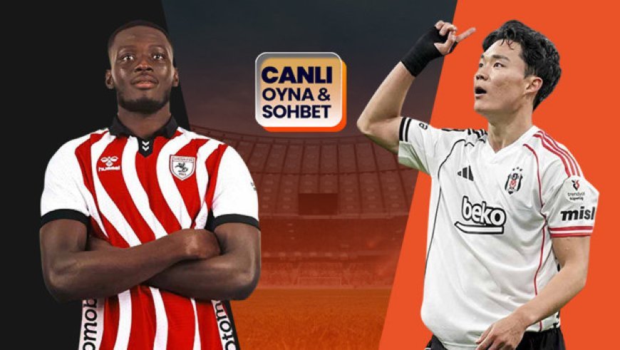 Beşiktaş, Samsunspor'a konuk oluyor! Maçın heyecanı canlı sohbet ile Misli'de