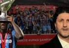 Trabzonspor'un kupa zaferi sonrası açıkladı! 'Tarihi bir dönüm noktasıydı! Takımın yarısından fazlası'