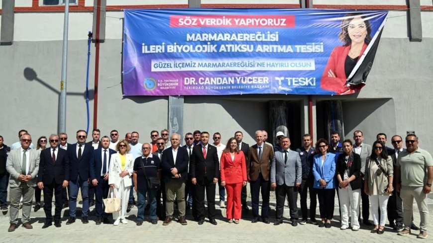 Marmaraereğlisi’nde ileri biyolojik atıksu arıtma tesisi hizmete alındı