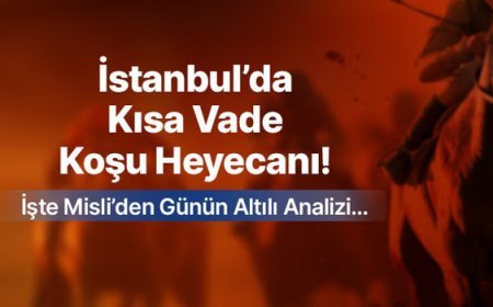 İstanbul’da kısa vade koşu heyecanı! İşte Misli’den günün altılı analizi…