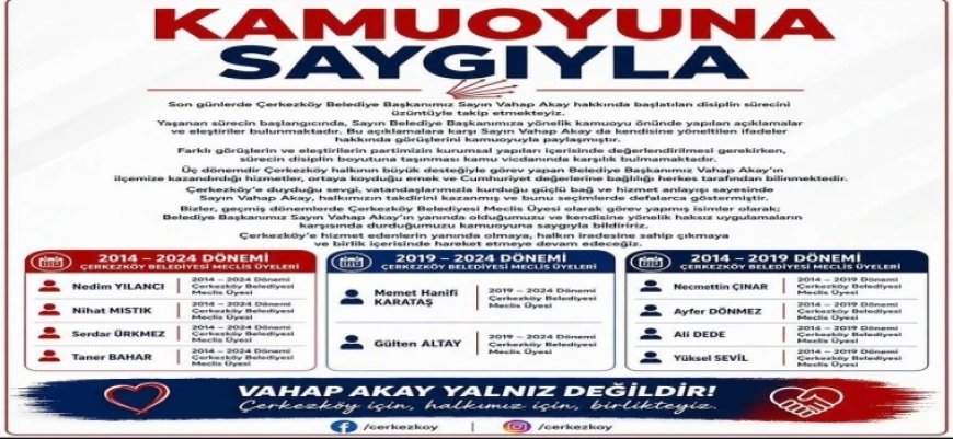 ESKİ CHP'Lİ MECLİS ÜYELERİNDEN VAHAP AKAY’A DESTEK
