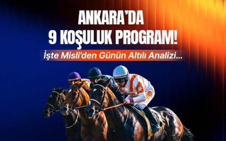 Ankara’da 9 koşuluk program! İşte Misli’den günün altılı analizi…