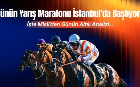 Günün yarış maratonu İstanbul’da başlıyor! İşte Misli’den günün altılı analizi…