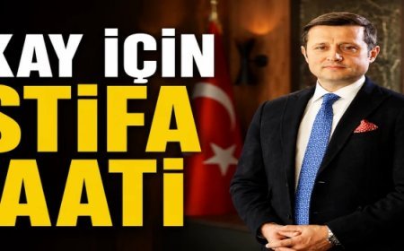 AKAY İÇİN İSTİFA SAATİ