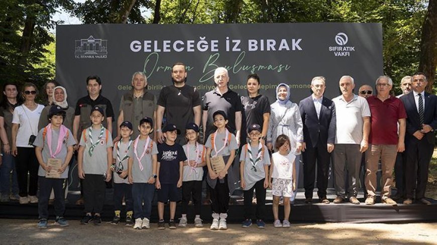 İstanbul'da 'Geleceğe İz Bırak-Orman Buluşması' etkinliği düzenlendi