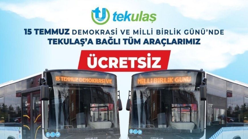 Tekirdağ'da 15 Temmuz'da ulaşım ücretsiz
