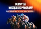 Bursa'da 10 koşuluk program! Ertuğrul Gazi Koşusu'nda nefesler tutulacak! Misli'den günün altılı analizi