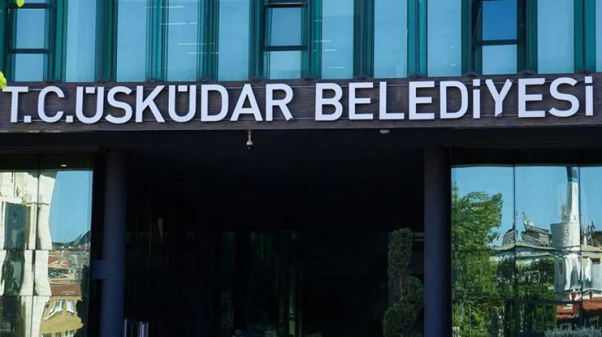 Üsküdar'da Belediye Başkan Vekili seçimi 5 Ağustos'ta yapılacak