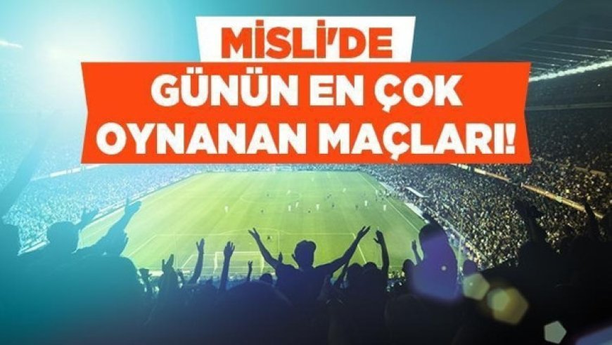 Fenerbahçe, Şampiyonlar Ligi’nde Sturm Graz’ı konuk ediyor! İşte Misli'de günün en çok oynanan maçları...