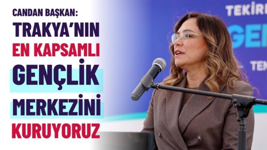 Başkan Yüceer: Trakya’nın en kapsamlı gençlik merkezini kuruyoruz